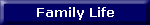 Family Life